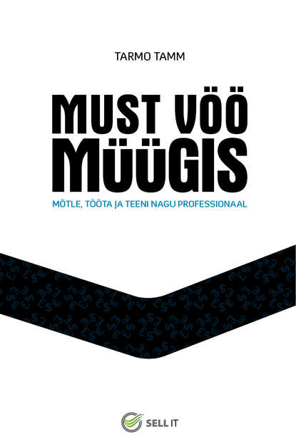 Must vöö müügis. Mõtle, tööta ja teeni nagu professionaal