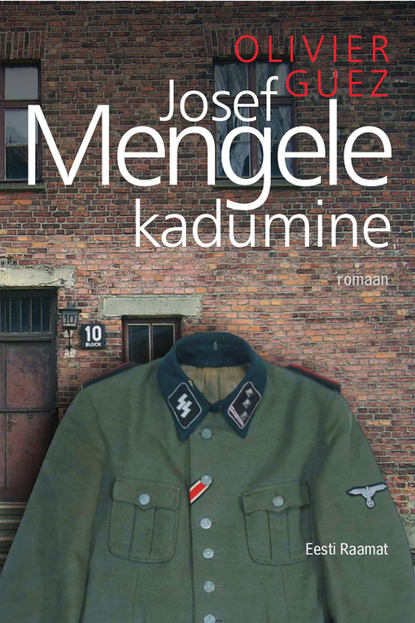 Guez Olivier: Josef Mengele kadumine