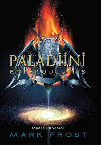 Frost Mark: Paladiini ettekuulutus. Esimene raamat