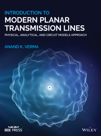 K. Anand Verma: Introduction To Modern Planar Transmission Lines