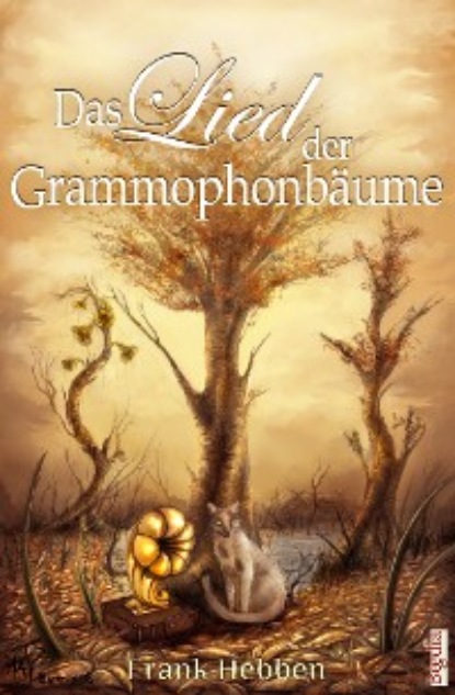 Hebben Frank: Das Lied der Grammophonbäume