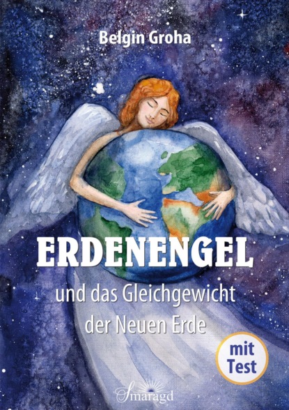 Groha Belgin: Erdenengel und das Gleichgewicht der Neuen Erde