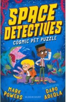 Powers Mark: Space Detectives. Cosmic Pet Puzzle