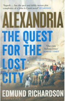 Richardson Edmund: Alexandria. The Quest for the Lost City