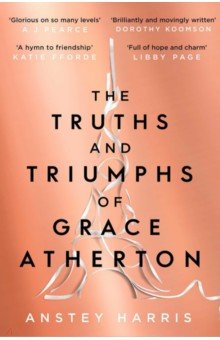 Harris Anstey: The Truths and Triumphs of Grace Atherton