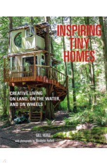 Heriz Gill: Inspiring Tiny Homes