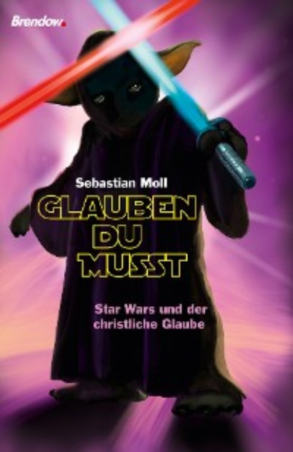 Moll Sebastian: Glauben du musst