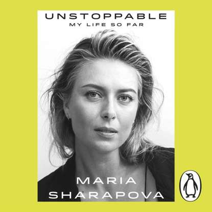 Sharapova Maria: Unstoppable