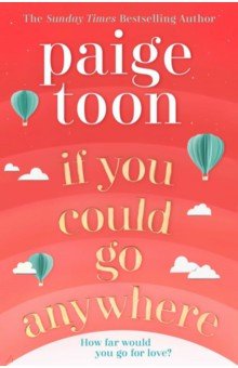 Toon Paige: If You Could Go Anywhere