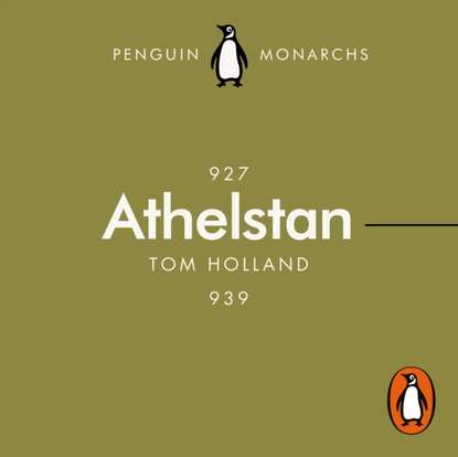 Holland Tom: Athelstan (Penguin Monarchs)