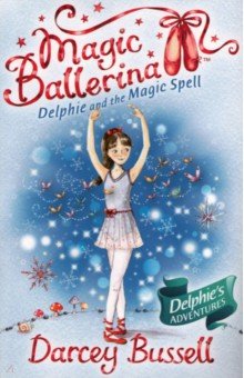 Bussell Darcey: Delphie and the Magic Spell