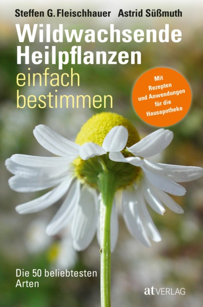 Guido Steffen Fleischhauer: Wildwachsende Heilpflanzen einfach bestimmen - eBook