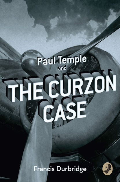 Durbridge Francis: Paul Temple and the Curzon Case