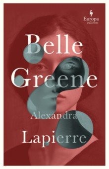 Lapierre Alexandra: Belle Greene
