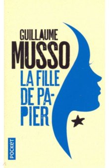 Musso Guillaume: Fille de papier