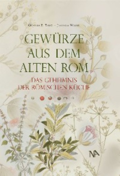 Thüry Günther: Gewürze aus dem Alten Rom