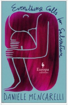 Mencarelli Daniele: Everything Calls for Salvation