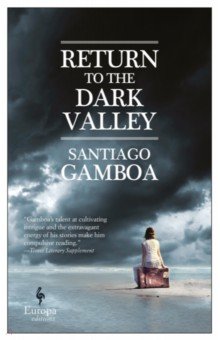 Gamboa Santiago: Return to the Dark Valley