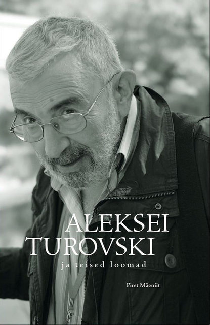 Aleksei Turovski ja teised loomad. Vaatluspäevik