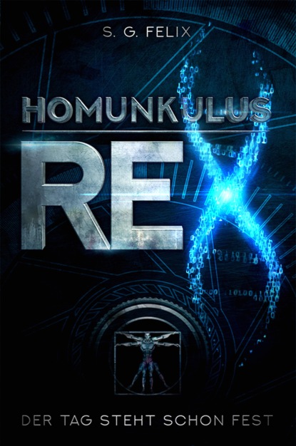 G. S. Felix: Homunkulus Rex