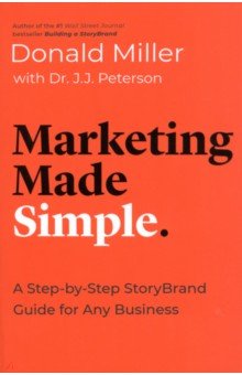 Miller Donald: Marketing Made Simple. A Step-by-Step StoryBrand Guide for Any Business