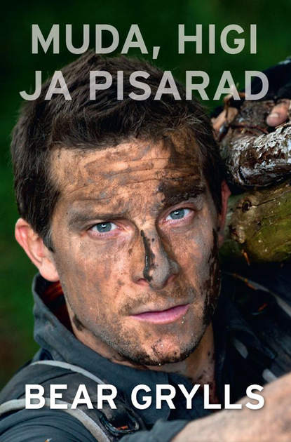 Grylls Bear: Muda, higi ja pisarad