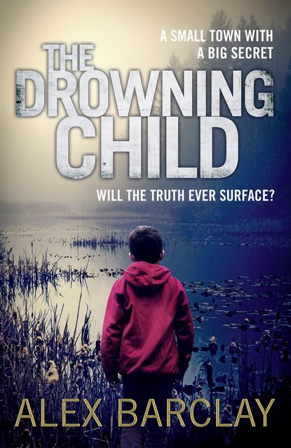Barclay Alex: The Drowning Child