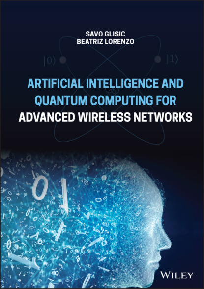 G. Savo Glisic: Artificial Intelligence and Quantum Computing for Advanced Wireless Networks