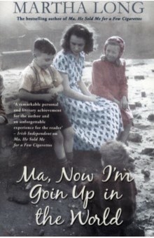 Long Martha: Ma, Now I'm Goin Up in the World