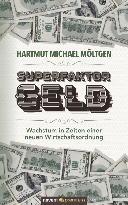Michael Hartmut Möltgen: Superfaktor Geld