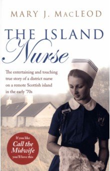 MacLeod Mary J.: The Island Nurse