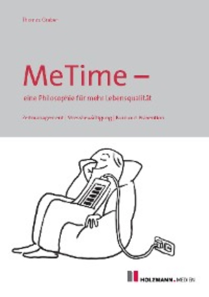 Graber Thomas: MeTime - eine Philosophie für mehr Lebensqualität