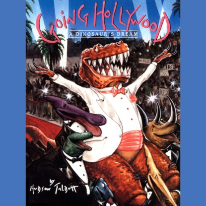 Talbott Hudson: Going Hollywood (Unabridged)