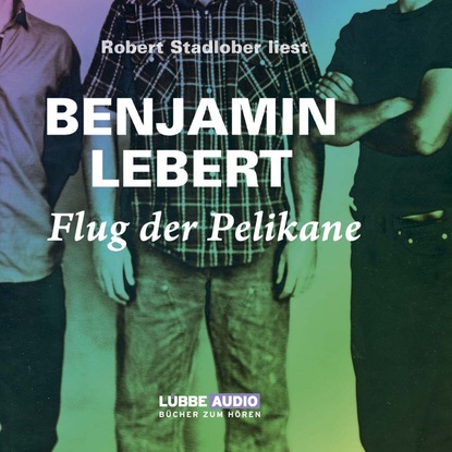 Lebert Benjamin: Flug der Pelikane