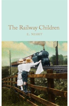 Nesbit Edith: The Railway Children
