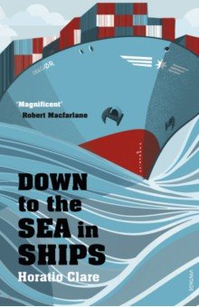 Clare Horatio: Down To The Sea In Ships