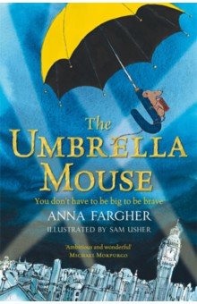 Fargher Anna: The Umbrella Mouse