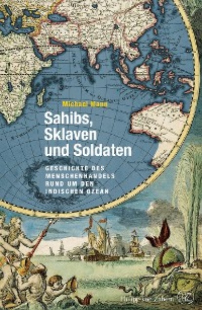 Mann Michael: Sahibs, Sklaven und Soldaten