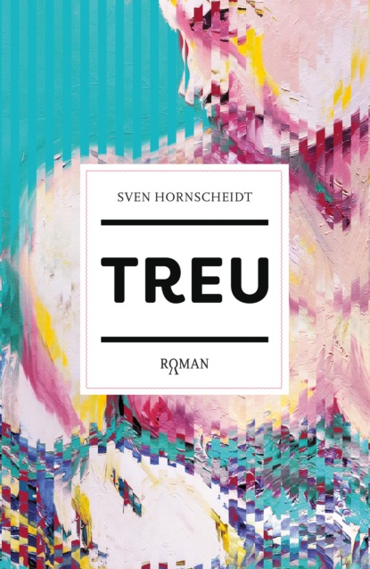 Hornscheidt Sven: TREU