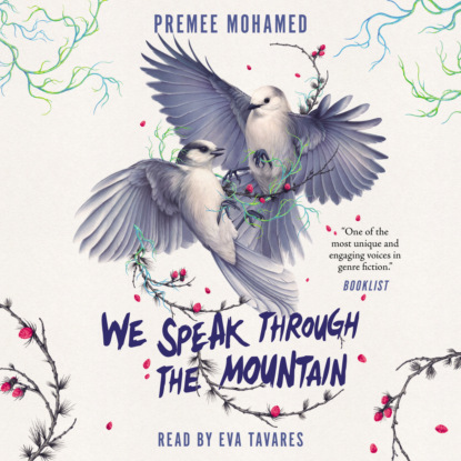 Mohamed Premee: We Speak Through the Mountain (Unabridged)