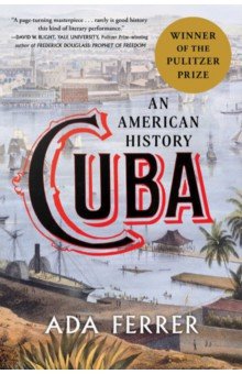 Ferrer Ada: Cuba. An American History