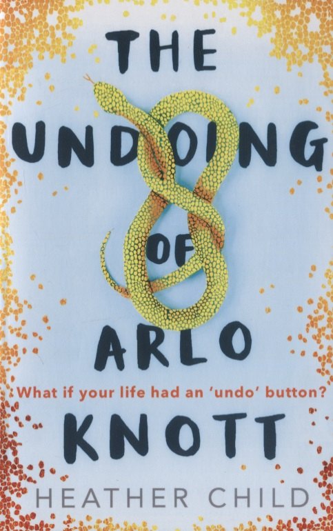 Хэзер Чайлд: The Undoing of Arlo Knott