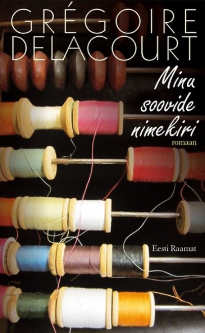Delacourt Gregoire: Minu soovide nimekiri