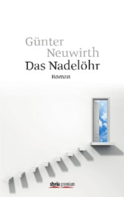 Neuwirth Günter: Das Nadelöhr