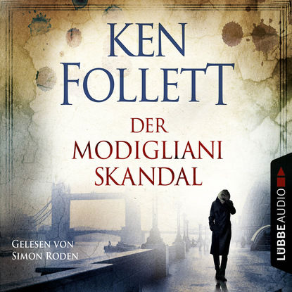Follett Ken: Der Modigliani Skandal