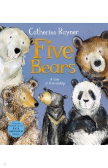 Rayner Catherine: Five Bears