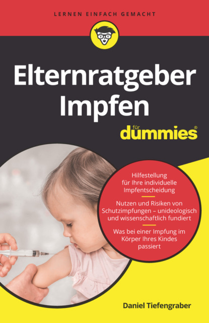 Tiefengraber Daniel: Elternratgeber Impfen für Dummies