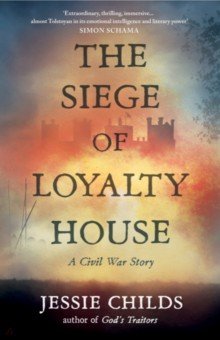 Childs Jessie: The Siege of Loyalty House