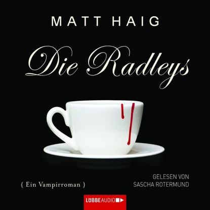 Haig Matt: Die Radleys