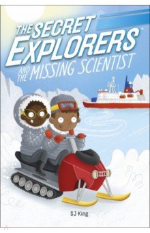 King SJ: The Secret Explorers and the Missing Scientist